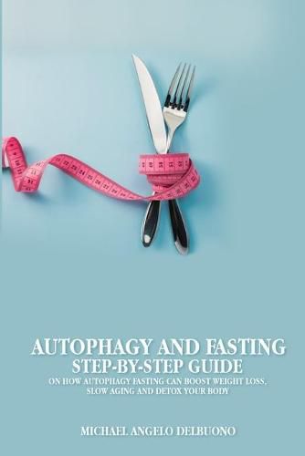 Cover image for Autophagy And Fasting Step-By-Step Guide