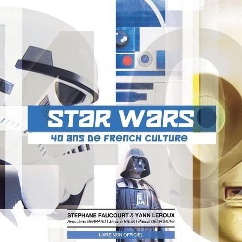 Cover image for Star Wars 40 ans de French Culture