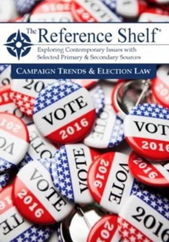 Cover image for Reference Shelf: Campaign Trends & Election Law