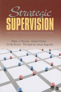 Cover image for Strategic Supervision: A Brief Guide for Managing Social Service Organizations