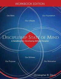 Cover image for Discipleship State of Mind Workbook: A Handbook for Developing Biblical Disciples