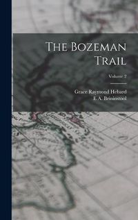 Cover image for The Bozeman Trail; Volume 2