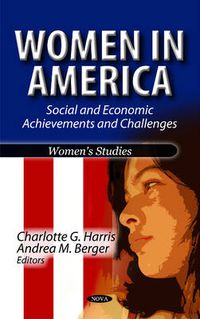 Cover image for Women in America: Social & Economic Achievements & Challenges