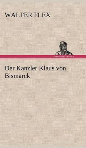 Cover image for Der Kanzler Klaus Von Bismarck