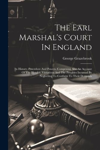 Cover image for The Earl Marshal's Court In England