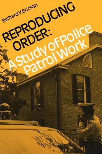 Cover image for Reproducing Order: A Study of Police Patrol Work