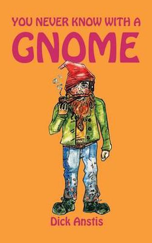 Cover image for You Never Know with a Gnome