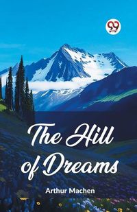 Cover image for The Hill Of Dreams