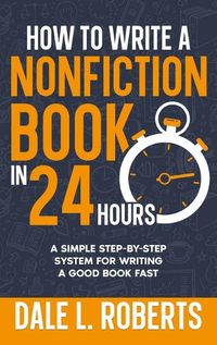 Cover image for How to Write a Nonfiction Book in 24 Hours