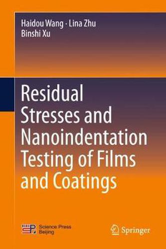 Cover image for Residual Stresses and Nanoindentation Testing of Films and Coatings