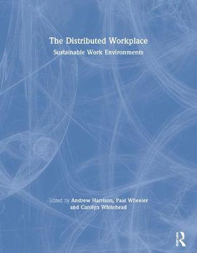 The Distributed Workplace: Sustainable Work Environments