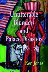 Cover image for Unutterable Blunders and Palace Disasters