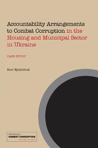 Cover image for Accountability Arrangements to Combat Corruption in the Housing and Municipal Sector in Ukraine