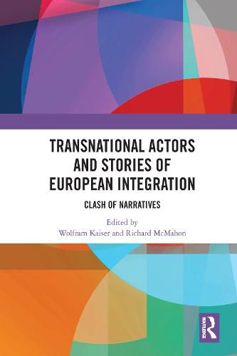 Transnational Actors and Stories of European Integration: Clash of Narratives