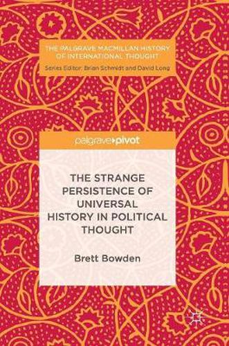 Cover image for The Strange Persistence of Universal History in Political Thought