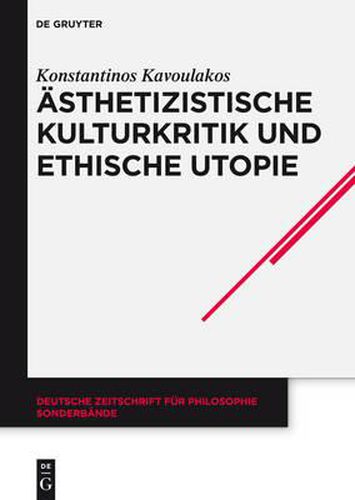 AEsthetizistische Kulturkritik Und Ethische Utopie: Georg Lukacs' Neukantianisches Fruhwerk