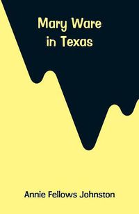 Cover image for Mary Ware in Texas