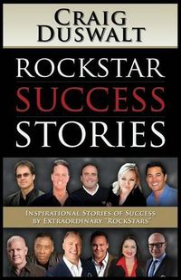 Cover image for RockStar Success Stories: Inspirational Stories of Success by Extraordinary  RockStars