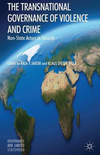 Cover image for The Transnational Governance of Violence and Crime: Non-State Actors in Security