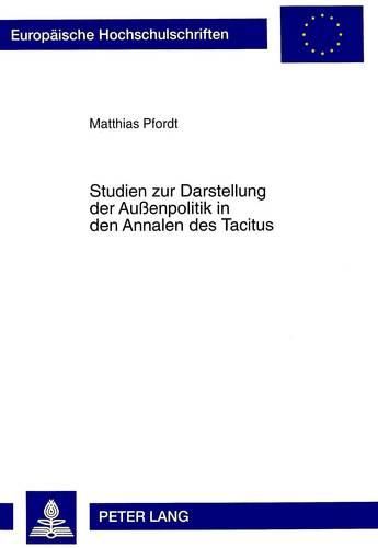 Cover image for Studien Zur Darstellung Der Aussenpolitik in Den Annalen Des Tacitus