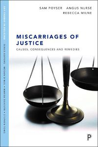 Cover image for Miscarriages of Justice: Causes, Consequences and Remedies