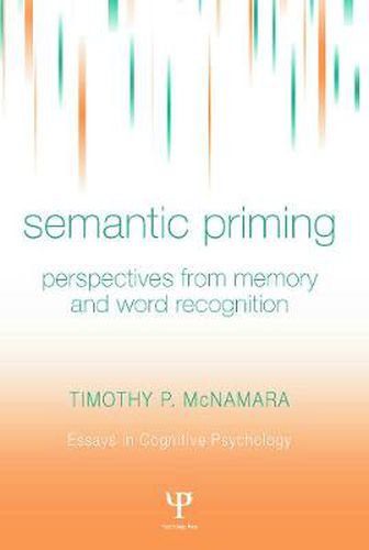 Cover image for Semantic Priming: Perspectives from Memory and Word Recognition
