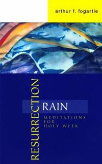 Cover image for Resurrection Rain: Meditations for Holy Week