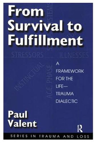 Cover image for From Survival to Fulfillment: A Framework for the Life-Trauma Dialectic