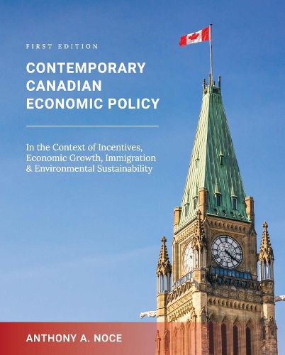 Cover image for Contemporary Canadian Economic Policy in the Context of Incentives, Economic Growth, Immigration and Environmental Sustainability