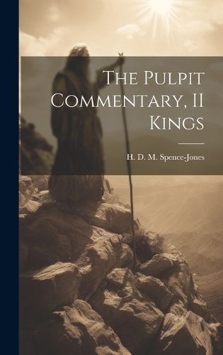 Cover image for The Pulpit Commentary, II Kings