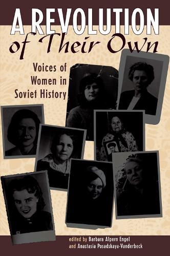 Cover image for A Revolution of Their Own: Voices of Women in Soviet History