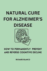 Cover image for Natural Cure for Alzheimer's Disease