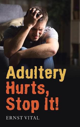 Cover image for Adultery Hurts, Stop It!