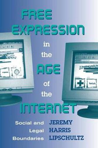 Cover image for Free Expression in the Age of the Internet: Social and Legal Boundaries