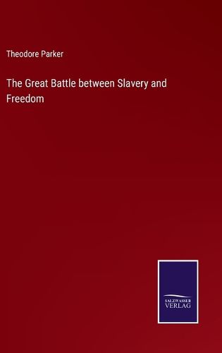 The Great Battle between Slavery and Freedom