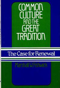 Cover image for Common Culture and the Great Tradition: The Case for Renewal