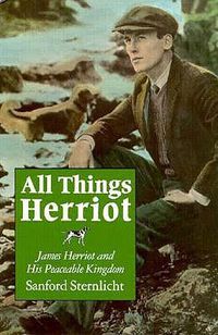 Cover image for All Things Herriot: James Herriot and His Peaceable Kingdom