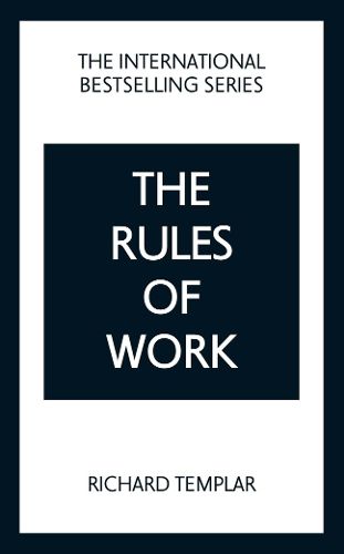 Cover image for The Rules of Work: A definitive code for personal success
