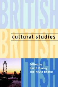 Cover image for British Cultural Studies: Geography, Nationality, and Identity