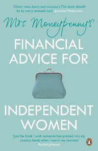 Cover image for Mrs Moneypenny's Financial Advice for Independent Women