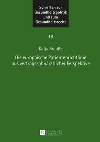 Cover image for Die Europaeische Patientenrichtlinie Aus Vertragszahnaerztlicher Perspektive