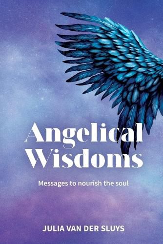 Cover image for Angelical Wisdoms; Messages to nourish the soul