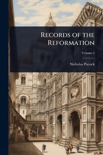 Cover image for Records of the Reformation
