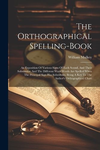 Cover image for The Orthographical Spelling-book