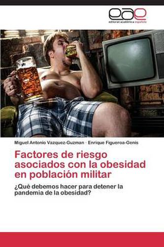 Cover image for Factores de riesgo asociados con la obesidad en poblacion militar