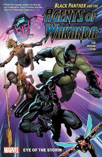Cover image for Black Panther And The Agents Of Wakanda Vol. 1: Eye Of The Storm