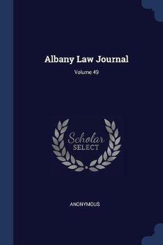 Cover image for Albany Law Journal; Volume 49