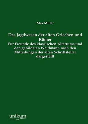 Das Jagdwesen Der Alten Griechen Und Romer