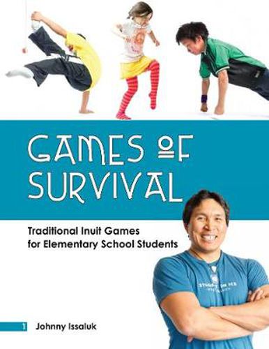 Cover image for Games of Survival: Traditional Inuit Games for Elementary School Students