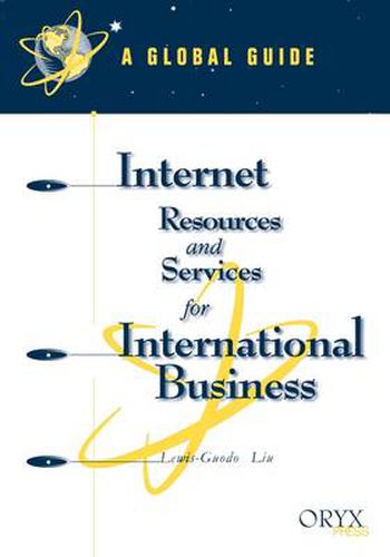 Cover image for Internet Resources and Services for International Business: A Global Guide